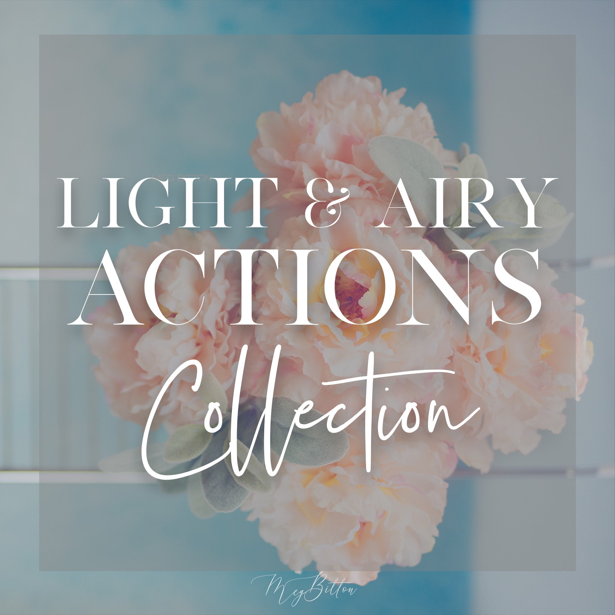 Light & Airy Actions Collection
