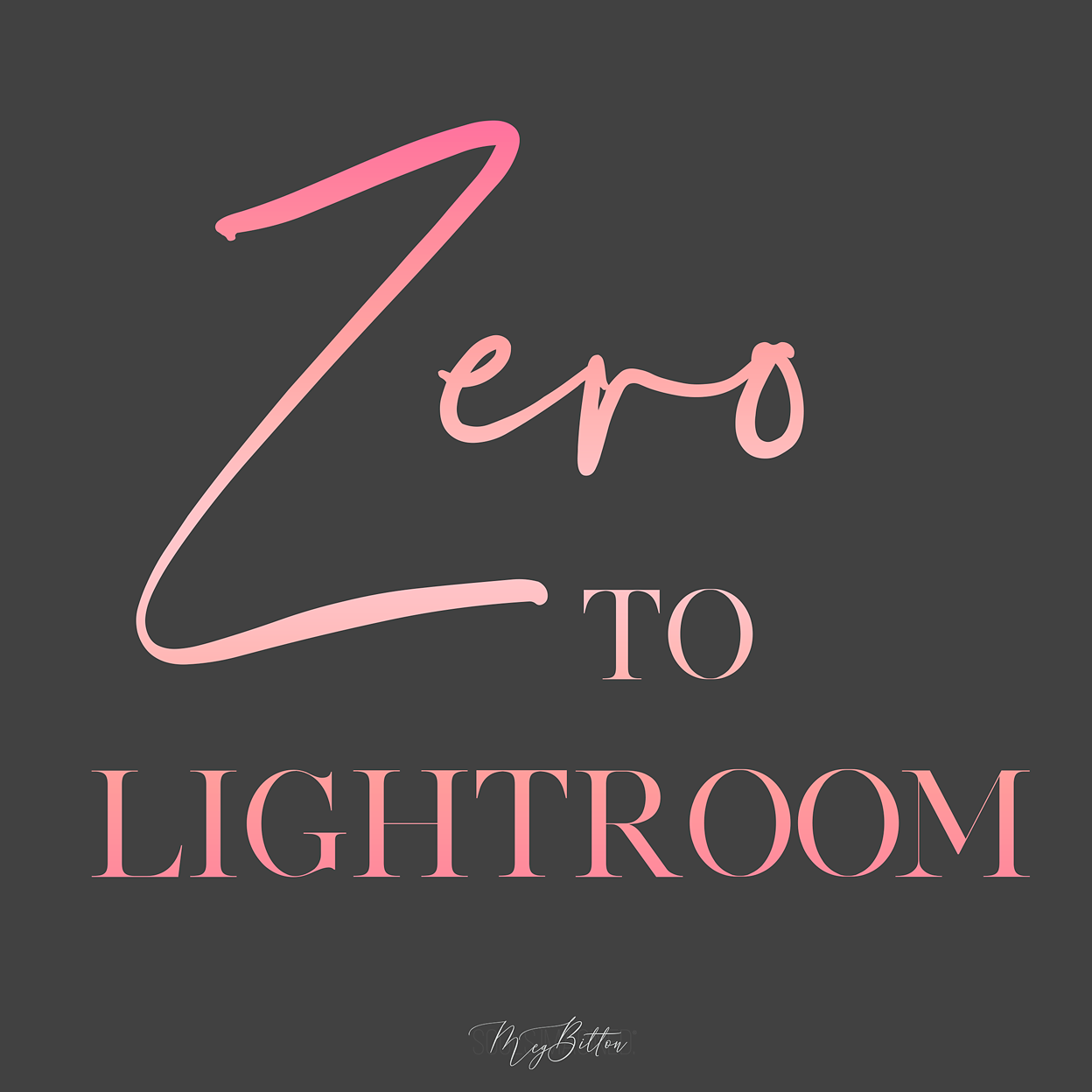 Zero to Lightroom